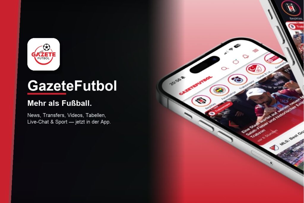 Mehr als Fußball. Mehr als News. Deine Türkei in einer App: Die neue GazeteFutbol-App ist da